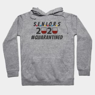 Seniors Class of 2020 Quarantined Wine Design Hoodie